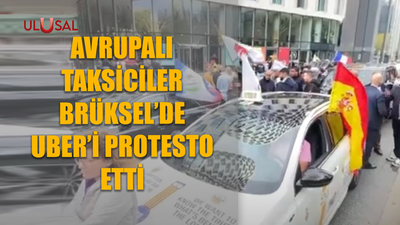 Avrupalı taksiciler Brüksel'de Uber'i protesto etti